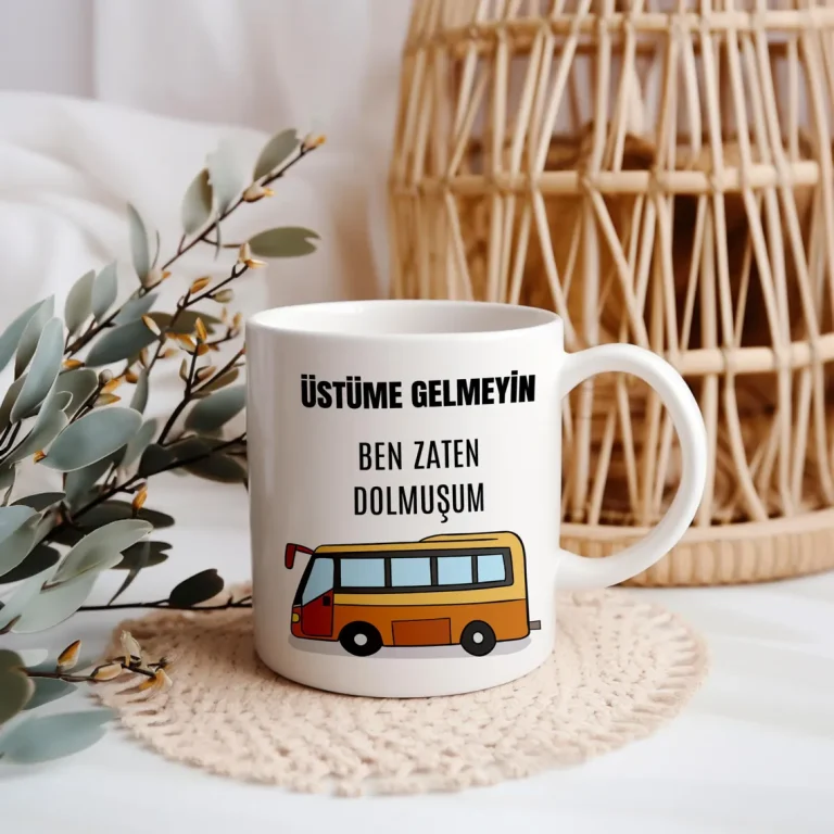 Keramiktasse „Üstüme gelmeyin, ben zaten dolmusum“