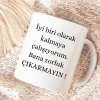 Keramiktasse „İyi Biri Olarak Kalmaya Çalışıyorum, Zorluk Çıkartmayın“